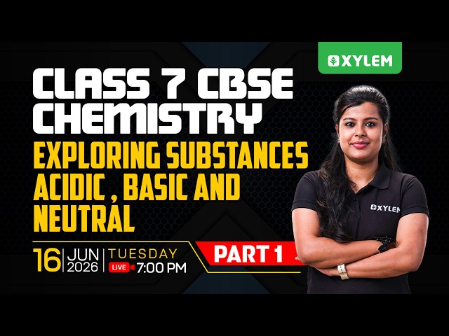 Class 7 CBSE Chemistry | Exploring Substances: Acidic, Basic, and Neutral - Part 1 | Class 7 CBSE