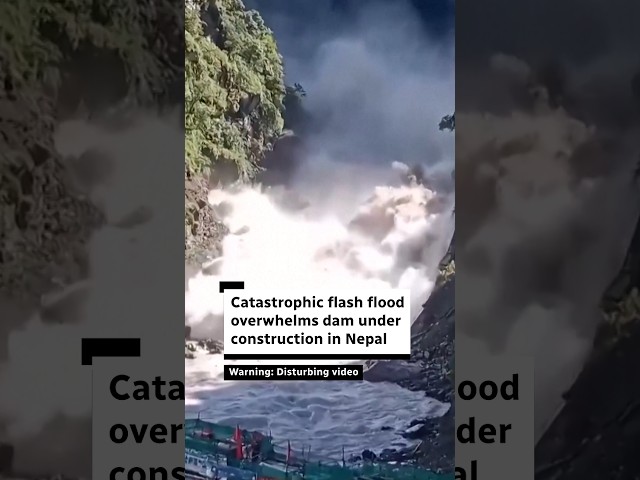 Catastrophic flash flood overwhelms dam under construction in Nepal