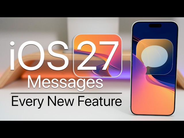 iOS 27 - Every New Apple iMessage Feature