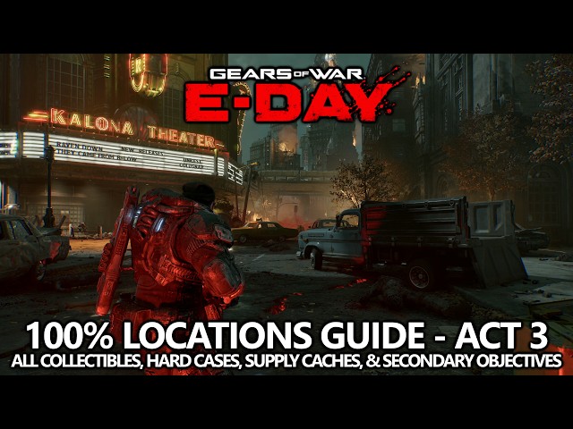 Gears of War: E-Day - Act 3: 100% Locations Guide - Collectibles, Hard Cases, Supply Caches, etc