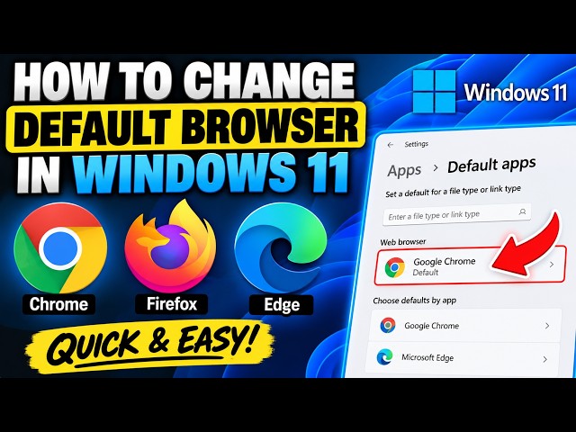 How to Change Default Browser in Windows 11 (Chrome, Firefox, Edge)