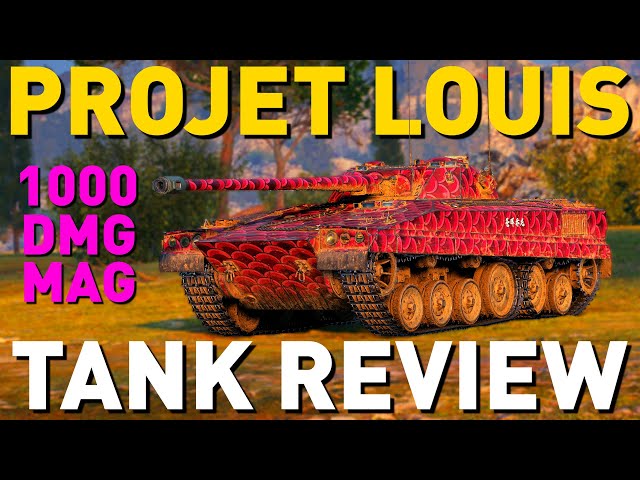 Projet Louis - Tank Review - World of Tanks