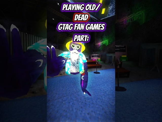 Playing OLD/ Dead Gtag Fan Games