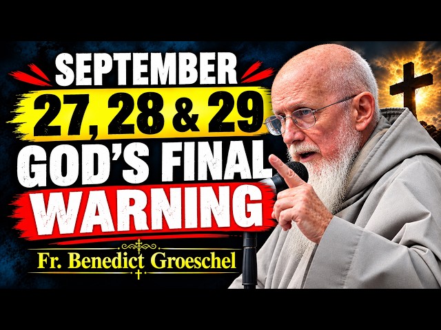 September 27, 28 & 29 — God Marked These Three Day | Fr. Benedict Groeschel