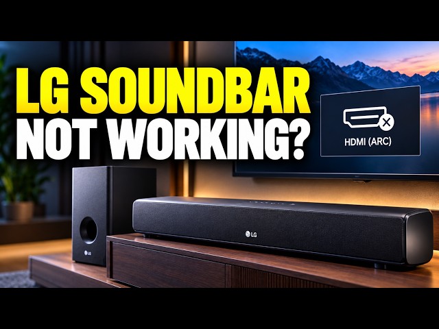 LG Soundbar Not Working? Try These Reset & Troubleshooting Steps