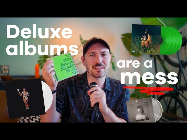 Why are Deluxe Album releases so confusing lately??