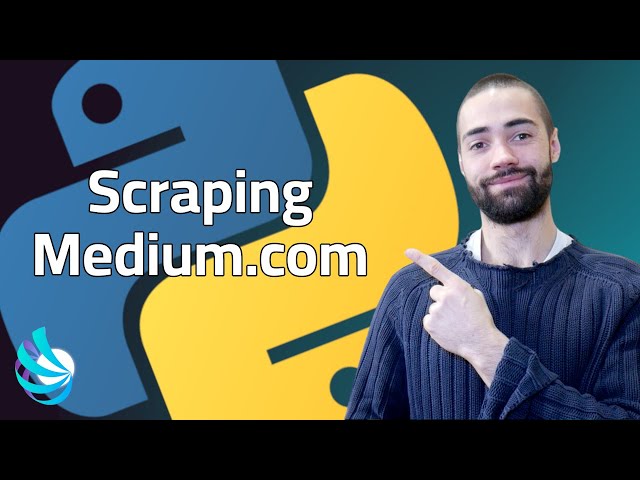 Scraping Medium.com - Python Web Scraping for Beginners