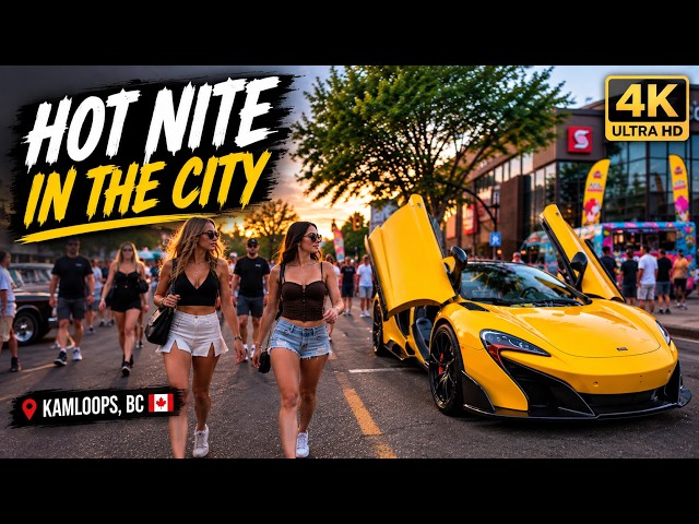 Hot Nite in the City 2026 🇨🇦 | Classic Cars, Supercars & Downtown Kamloops (4K)