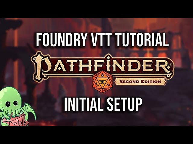 Set Up Foundry VTT For Pathfinder 2e FROM SCRATCH | Tutorial Part 1