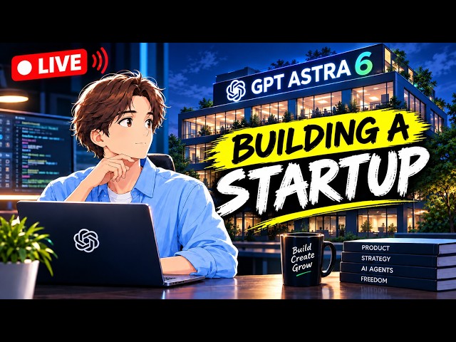 🔴 Vibe Coding With GPT Astra 6 — Building an AI Agent Startup