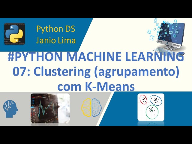 #PYTHON MACHINE LEARNING (07): Clustering (agrupamento) com K-Means