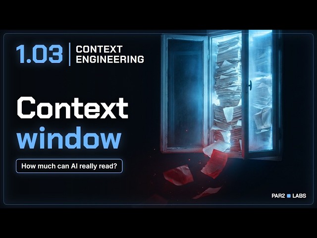 The Context Window Explained: How Much Can AI Read? | Context Engineering 1.03
