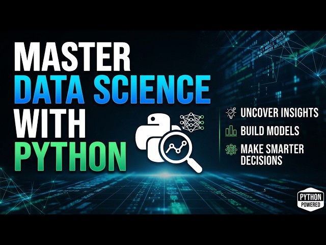 Data Science with Python: Master Data Analysis, Machine Learning & Analytics