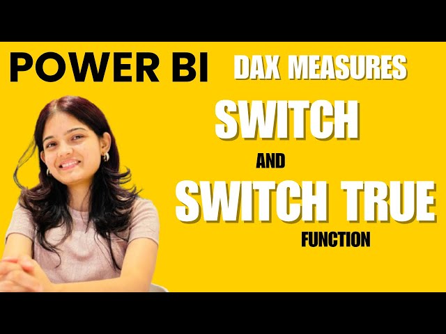 SWITCH & SWITCH(TRUE()) in Power BI DAX | Complete Guide for Beginners 