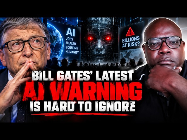 Bill Gates’ Latest AI Warning Is Hard to Ignore