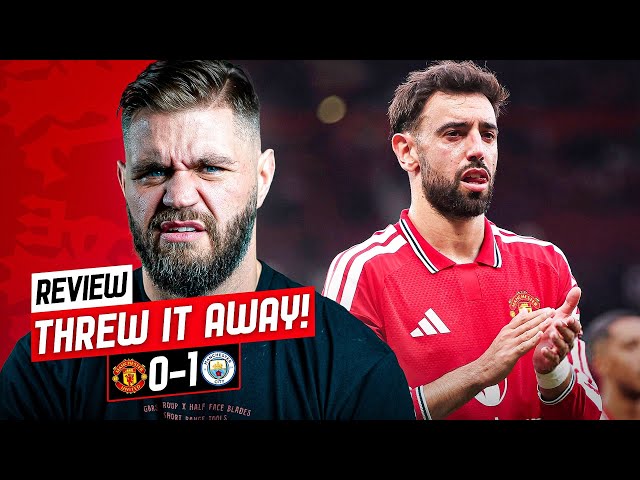 Explain that to me?! United 0-1 Man City Review