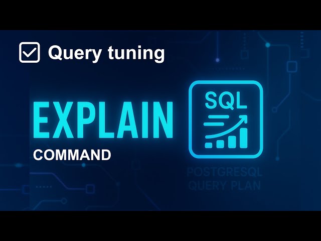 Best command in PostgreSQL: EXPLAIN #explain #sqlquery  #postgresql 