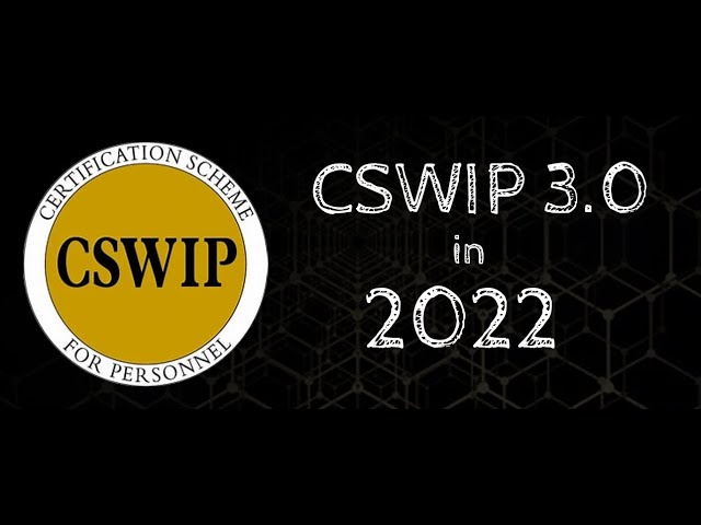 CSWIP 3.0 in 2022 - What is it?