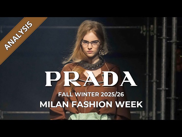 Prada Fall Winter 2025/26 Fashion Show Analysis | Milan Fashion Week