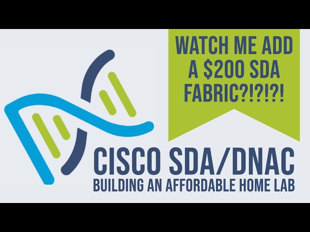Watch me add a SDA Fabric to my lab for $200 Bucks: Building an affordable CCIE EI Home Lab (Part 5)