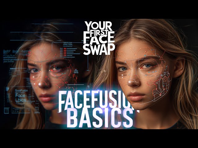FaceFusion Basics 01 - Creating Your First Face Swap
