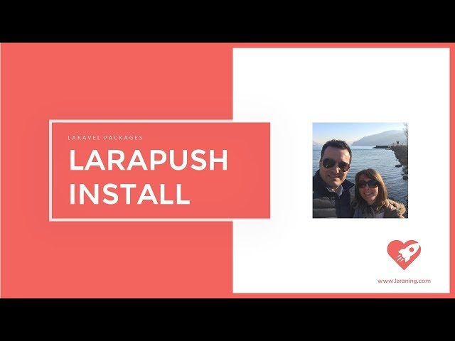Episode 1 - Installing Larapush