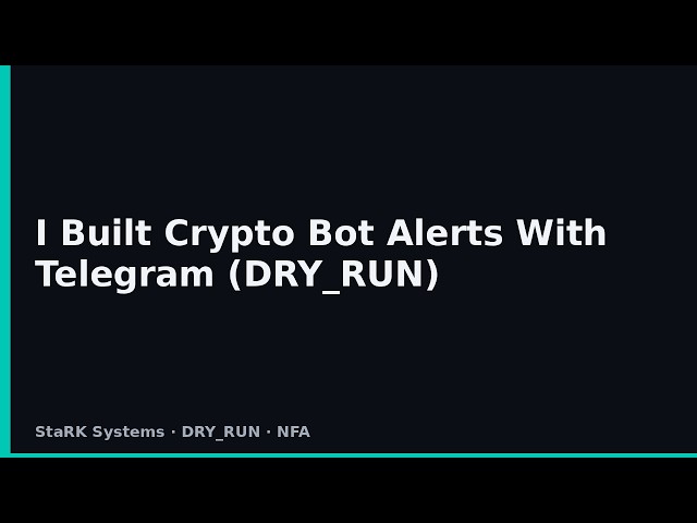 I Built Crypto Bot Alerts With Telegram (DRY_RUN)