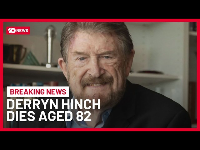 BREAKING: Australian Broadcasting Legend Derryn Hinch Dies Aged 82 | 10 News