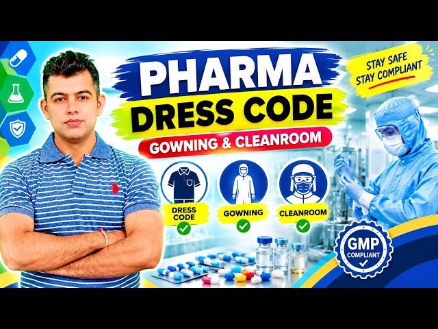 Pharma Dress Code Explained | Gowning & Cleanroom Rules Every Professional Must Know