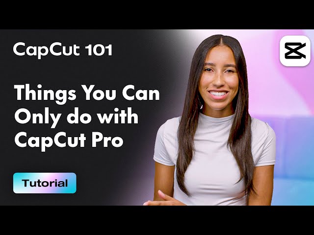 Things You Can Only Do With CapCut Pro! | CapCut 101 | CapCut