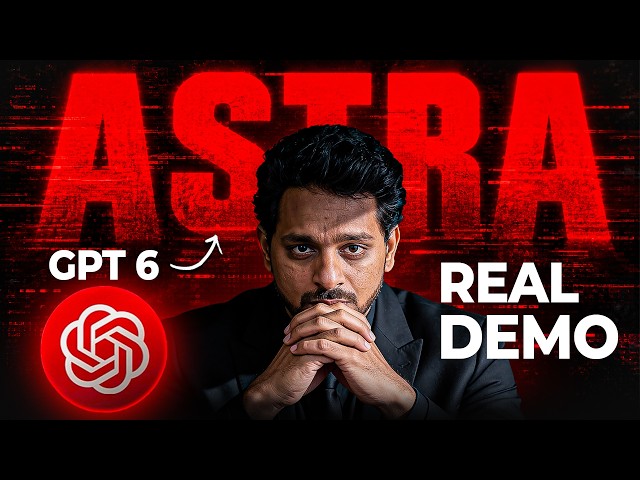 GPT-6 Astra Is INSANE. Full Demo in Hindi