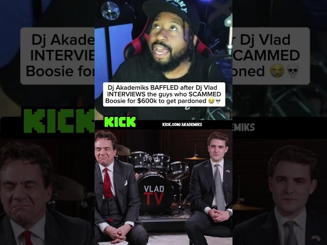 Dj Akademiks BAFFLED after Dj Vlad  INTERVIEWS the guys who SCAMMED Boosie 😭 #djakademiks #djvlad