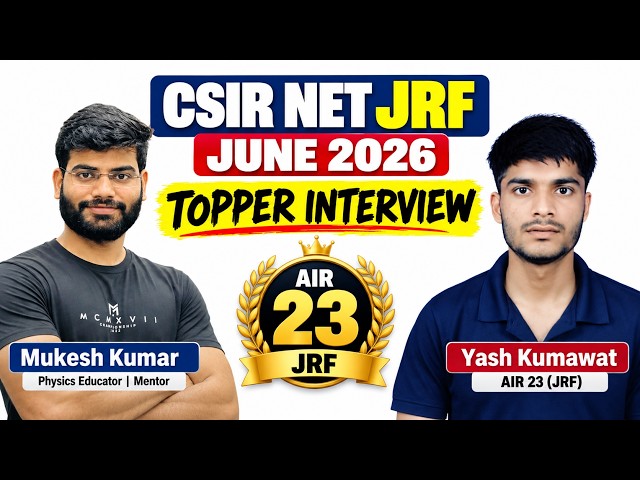 CSIR NET JUNE 2026 Topper interview| preparation strategy