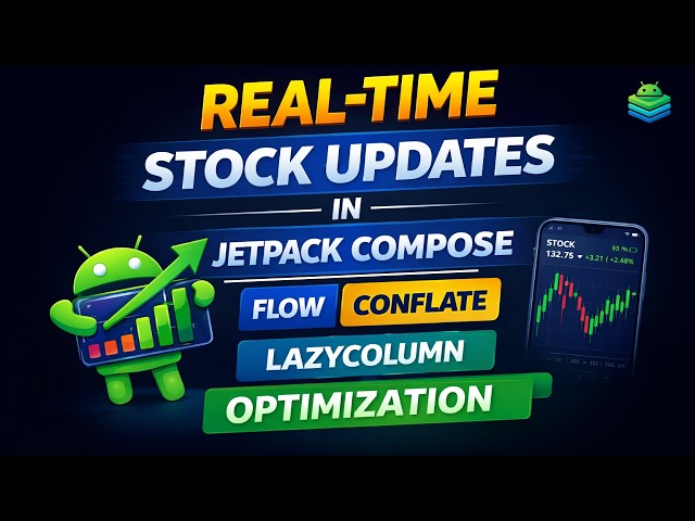 Real-Time Stock Updates in Jetpack Compose | Flow, Conflate, LazyColumn Optimization | Android