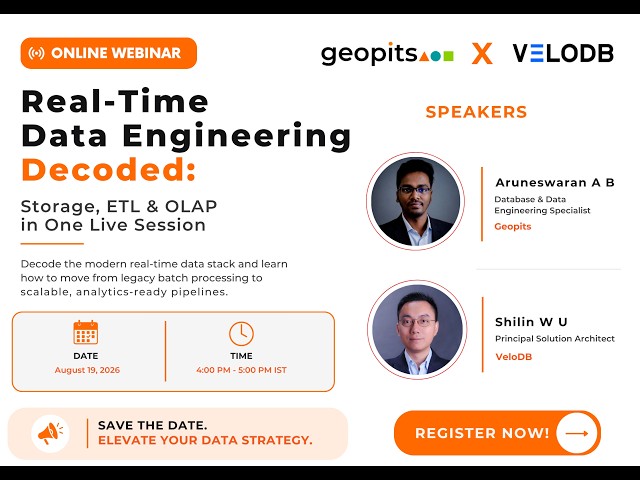 Real-Time Data Engineering Decoded: Storage, ETL & OLAP in One Live Session | Geopits X VeloDB