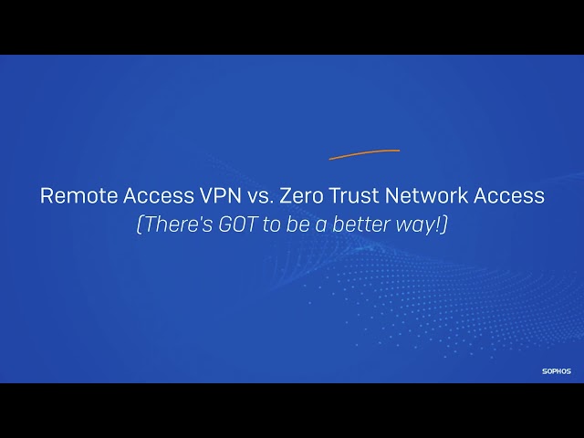 Remote Access VPN vs Zero Trust Network Access (ZTNA)