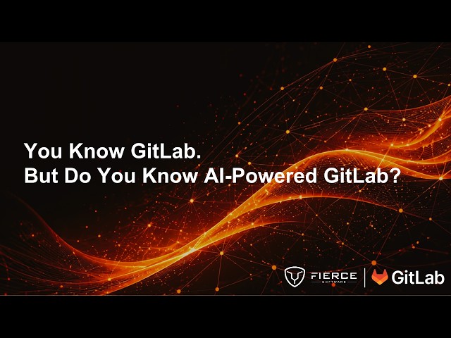 You Know GitLab  But Do You Know AI Powered GitLab | Webinar