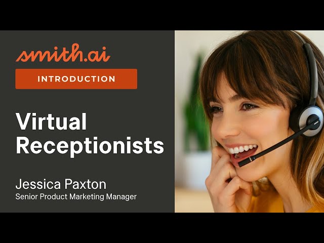 An Introduction to Smith.ai Virtual Receptionists