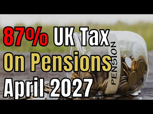 UK Pensions Face 87% Tax – Protect Your Money Now!
