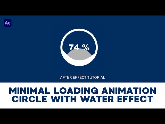 Minimal Loading Animation Circle With Water Up Effect and Percentage - After Effect Tutorial