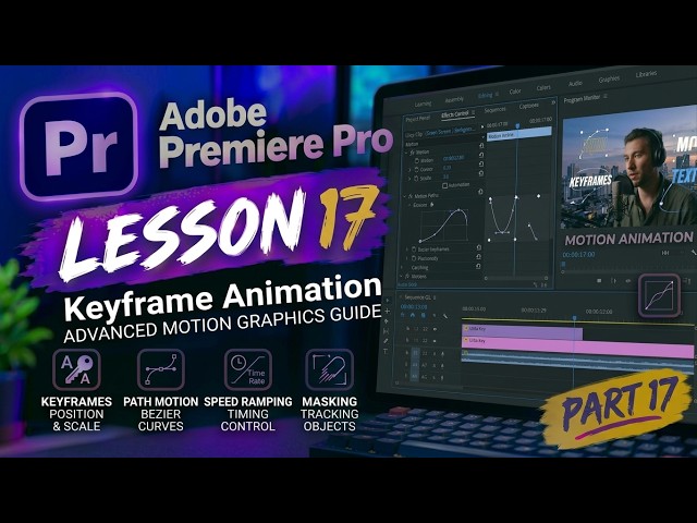 Adobe premiere pro 2026 Tutorial Lesson 17