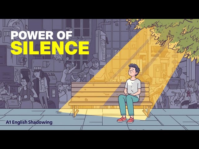 The Power of Silence: Finding Clarity in Noise | A1 English Shadowing