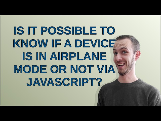 Is it possible to know if a Device is in Airplane Mode or not via JavaScript?