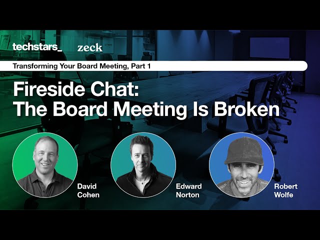 Transforming Your Board Meeting | Part 1: The Board Meeting Is Broken with Edward Norton