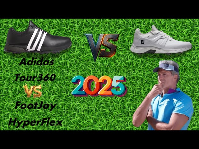 ULTIMATE Golf Shoe Battle! Adidas Tour360 25 vs FootJoy HyperFlex 2025 Review and Comparison