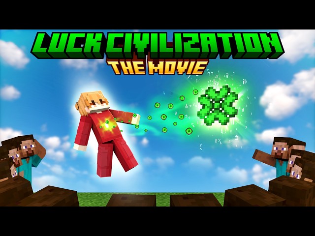 Luck Civilization: THE MOVIE