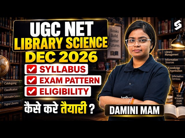 UGC NET Library Science Syllabus, Exam Pattern, Eligibility & Preparation 2026 By Damini Mam