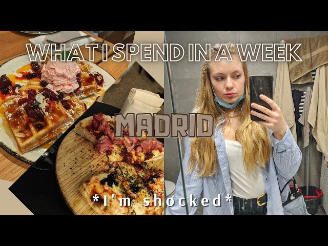 WHAT I SPEND IN A WEEK AS A STUDENT IN MADRID // erasmus in Madrid