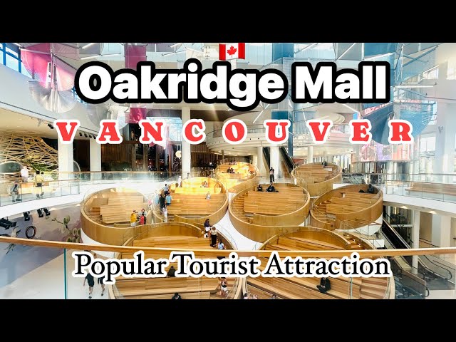 Oakridge Mall Vancouver | Newest popular Tourist Attraction mall in Vancouver, BC | Time out Market