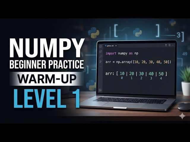 NumPy Beginner Practice #1 | Level 1: Warm-up Questions | NumPy Arrays